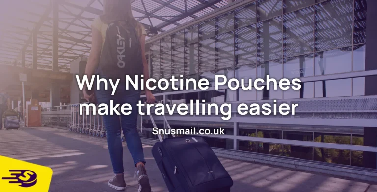 Why Nicotine Pouches make travelling easier
